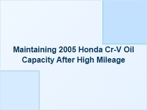 Engine Oil Recommendations for a High Mileage Honda Cr-V