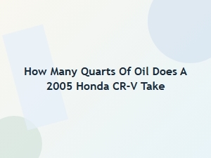 How Many Quarts of Oil Does Your Honda Cr-V Need