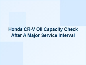 Essential Oil Capacity Check for Your Honda Cr-V