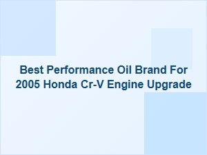 The Best Oil for a Performance Honda Cr-V Upgrade